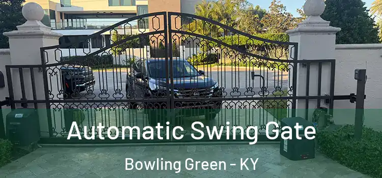  Automatic Swing Gate Bowling Green - KY