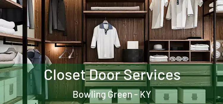 Closet Door Services Bowling Green - KY