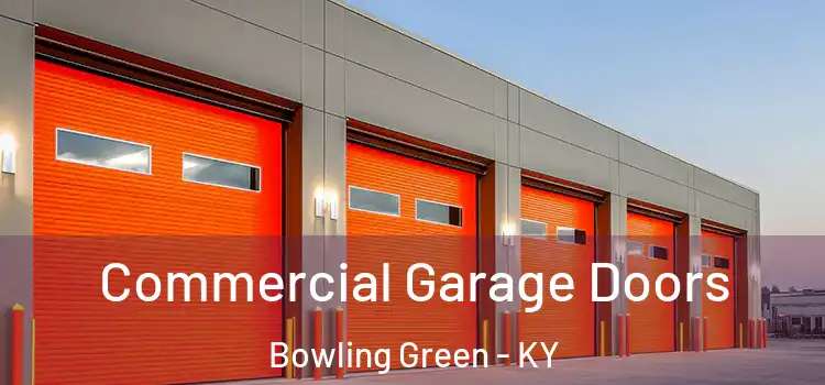  Commercial Garage Doors Bowling Green - KY
