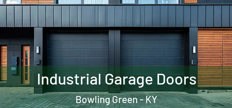  Industrial Garage Doors Bowling Green - KY