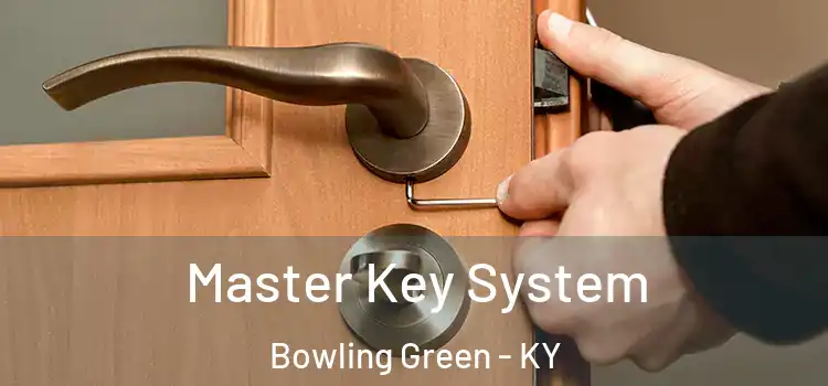  Master Key System Bowling Green - KY