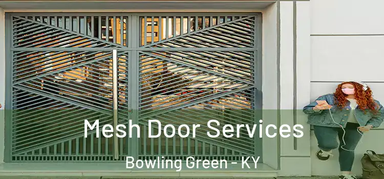 Mesh Door Services Bowling Green - KY