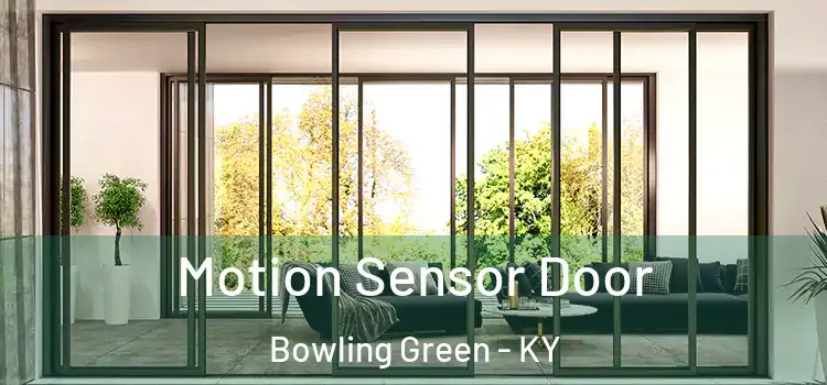 Motion Sensor Door Bowling Green - KY