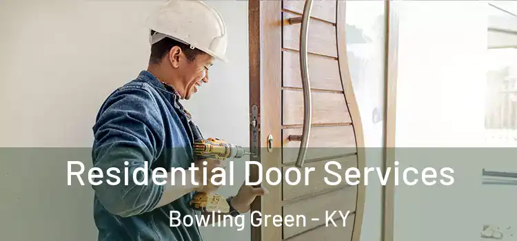  Residential Door Services Bowling Green - KY