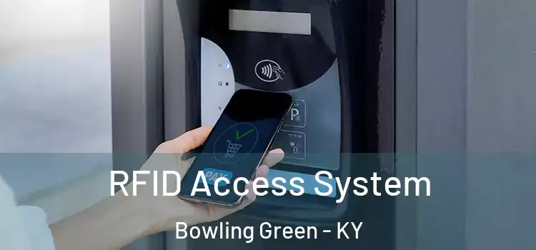 RFID Access System Bowling Green - KY